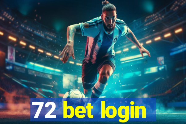 72 bet login